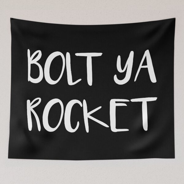 Item preview, BOLT YA ROCKET, Scots Language Phrase designed and sold by MacPean.
