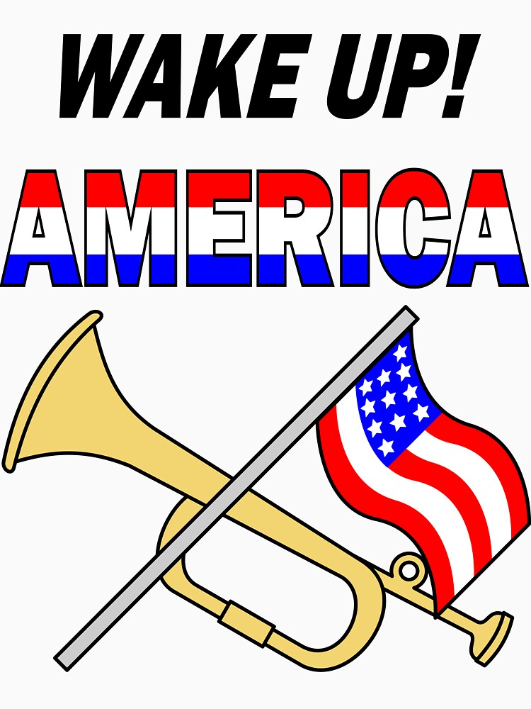 Wake Up America by Nancy4RWFB19