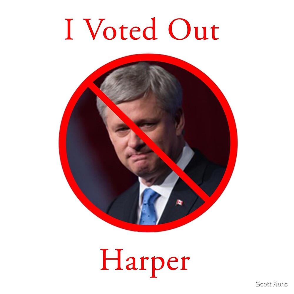  I Voted Out Harper By Scott Ruhs Redbubble