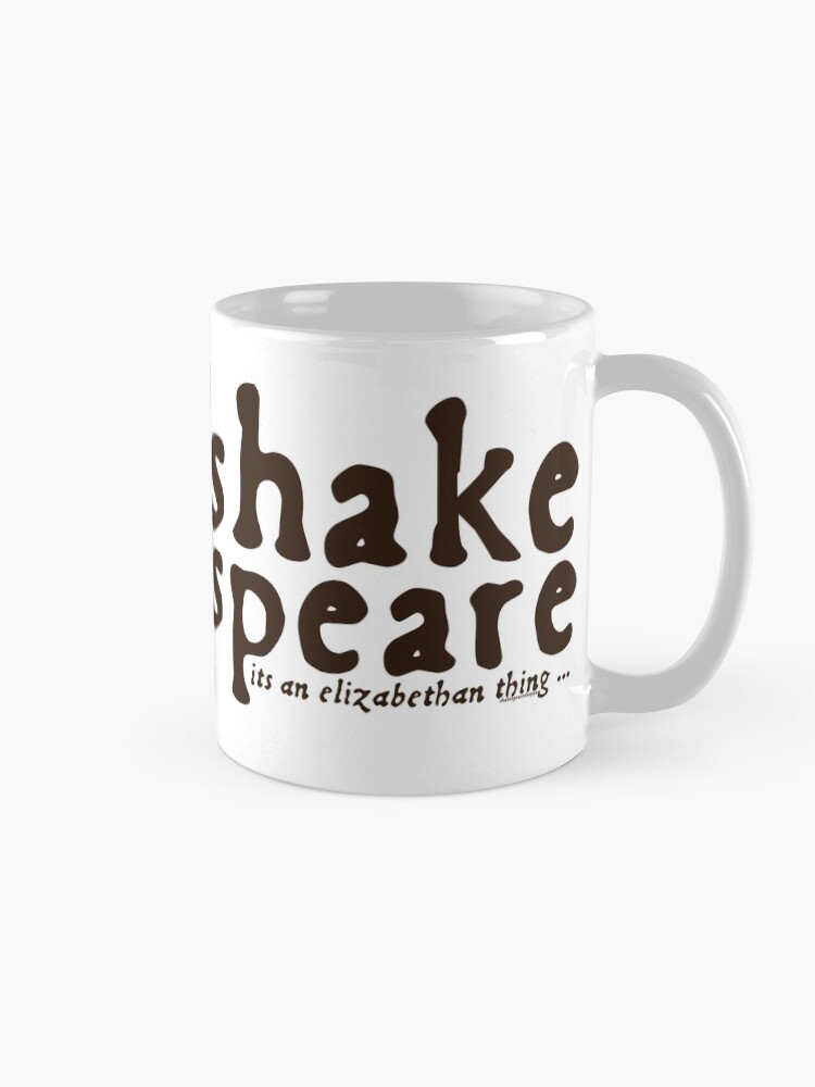 Alternate view of Shakespeare - it's an Elizabethan thing Mug