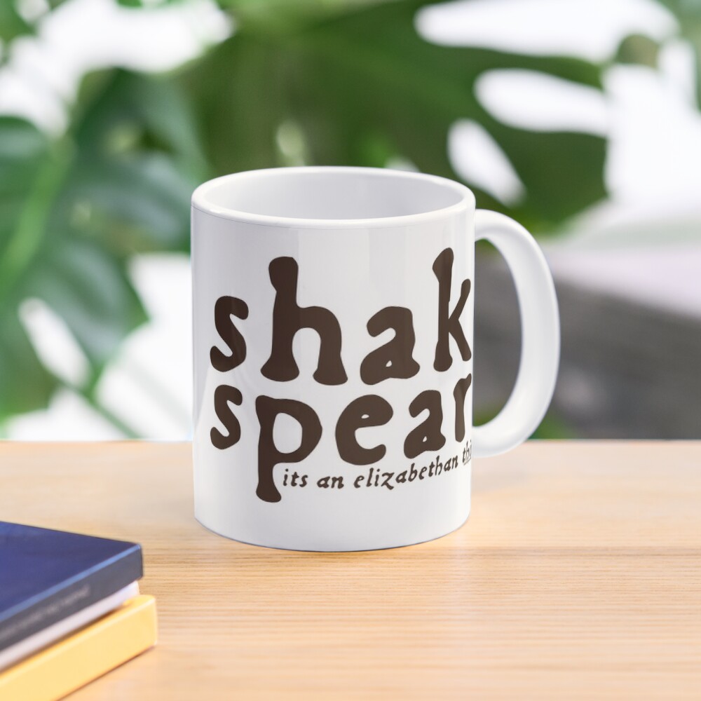 Shakespeare - it's an Elizabethan thing Coffee Mug