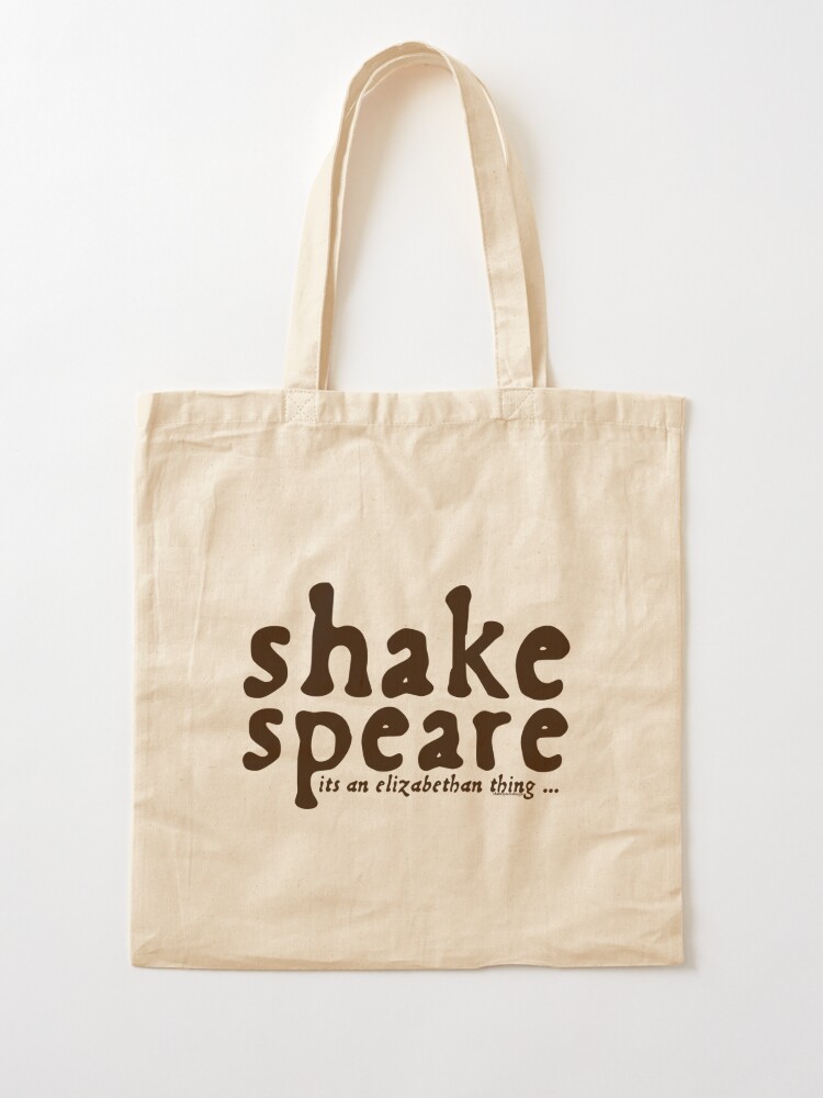 Alternate view of Shakespeare - it's an Elizabethan thing Tote Bag