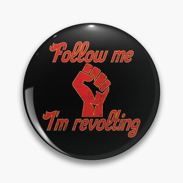 Item preview, Follow Me I'm revolting designed and sold by SifRants.