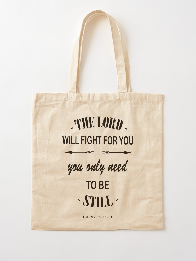 Lord Will Fight For You {Tote Bag} Lord Will Fight For You {Tote Bag}