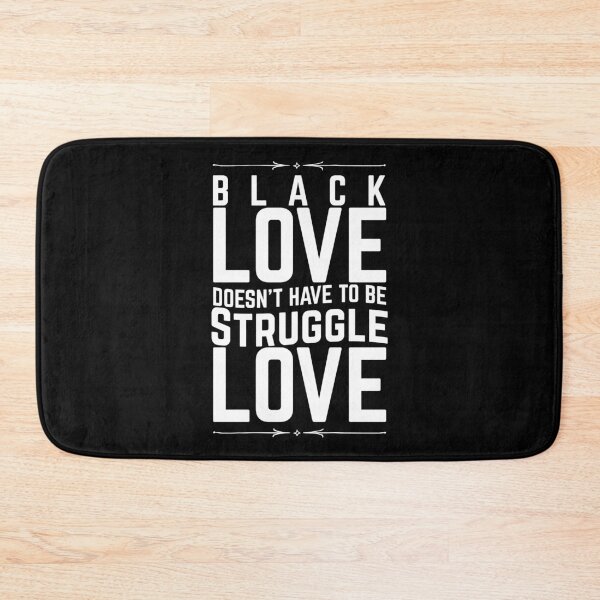 Item preview, Black Love Doesn't Have To Be Struggle Love designed and sold by blackartmatters.