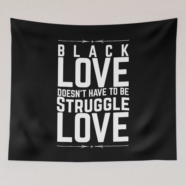 Item preview, Black Love Doesn't Have To Be Struggle Love designed and sold by blackartmatters.