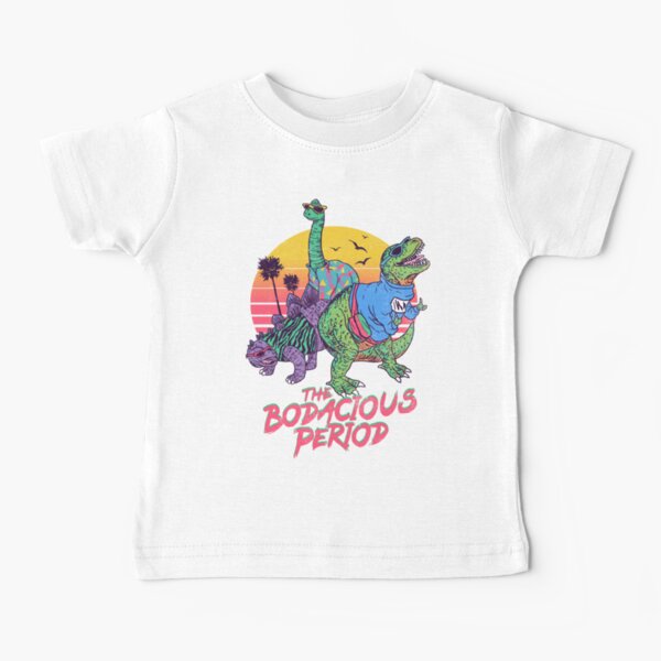 The Bodacious Period Baby T-Shirt