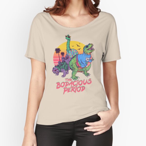 The Bodacious Period Relaxed Fit T-Shirt