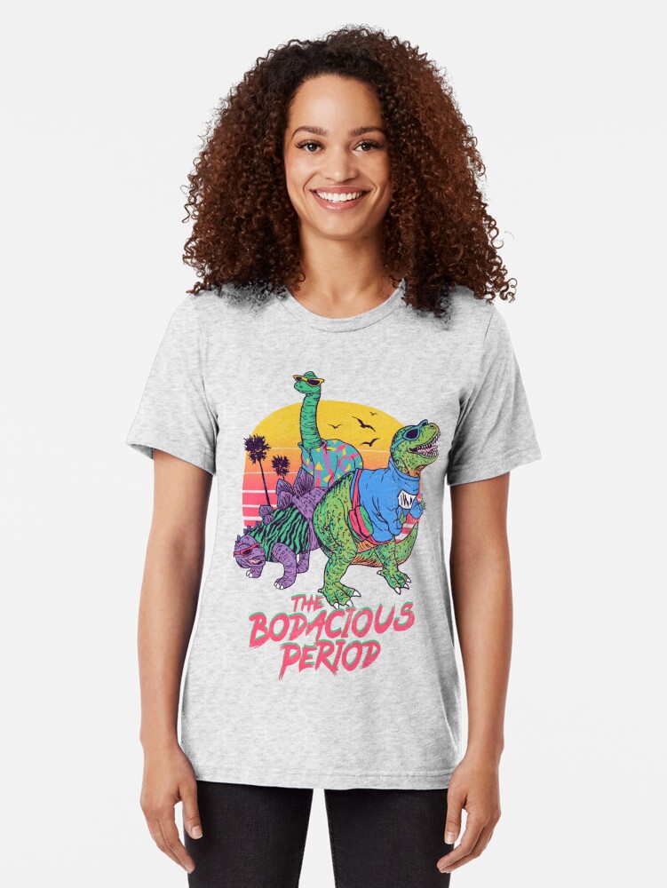 bodacious period t shirt