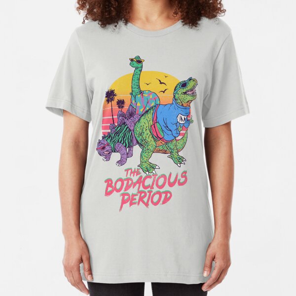 The Bodacious Period Slim Fit T-Shirt