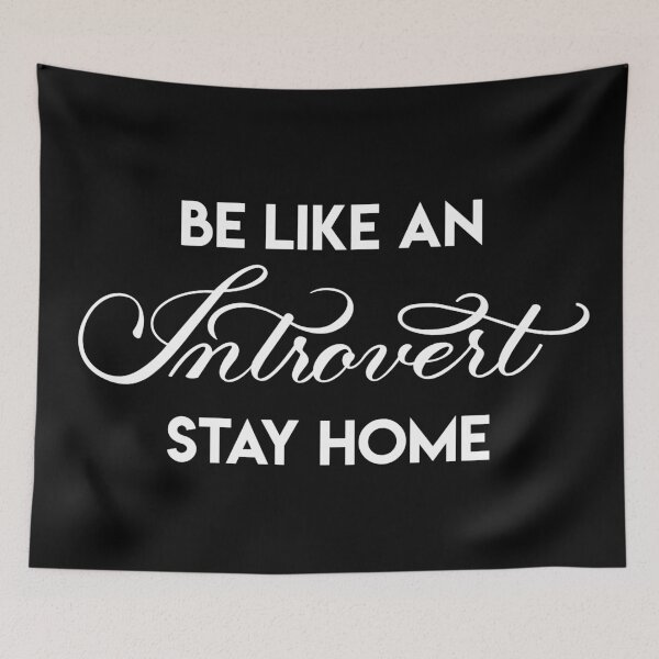 Item preview, BE LIKE AN INTROVERT-STAY HOME 2 designed and sold by Gsallicat.