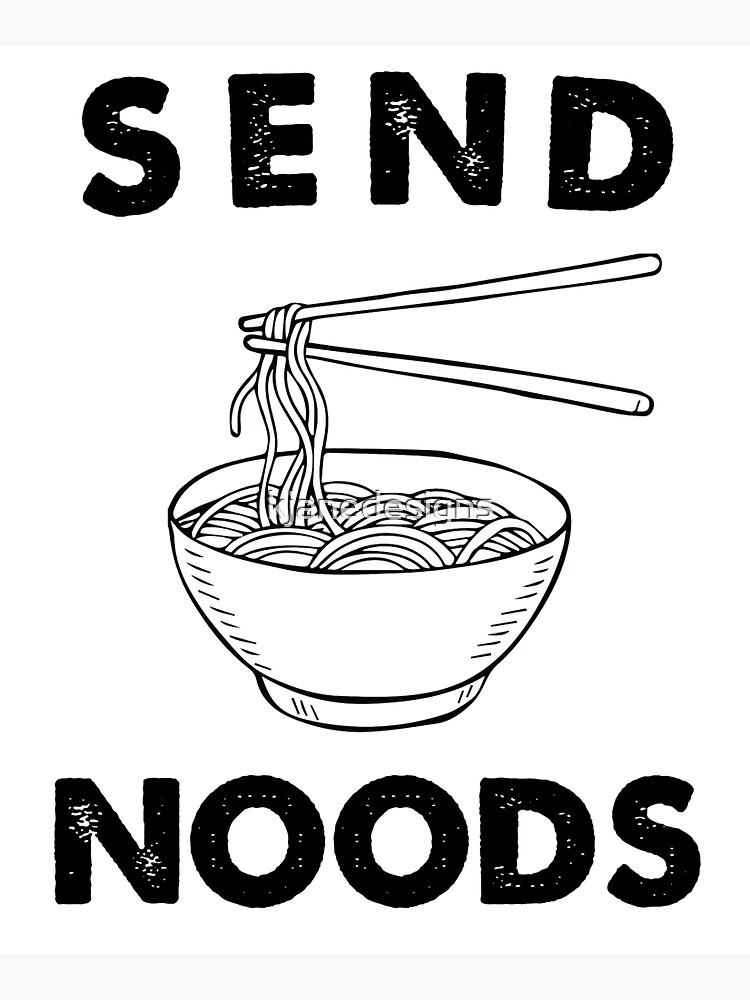 Send Noods by kjanedesigns