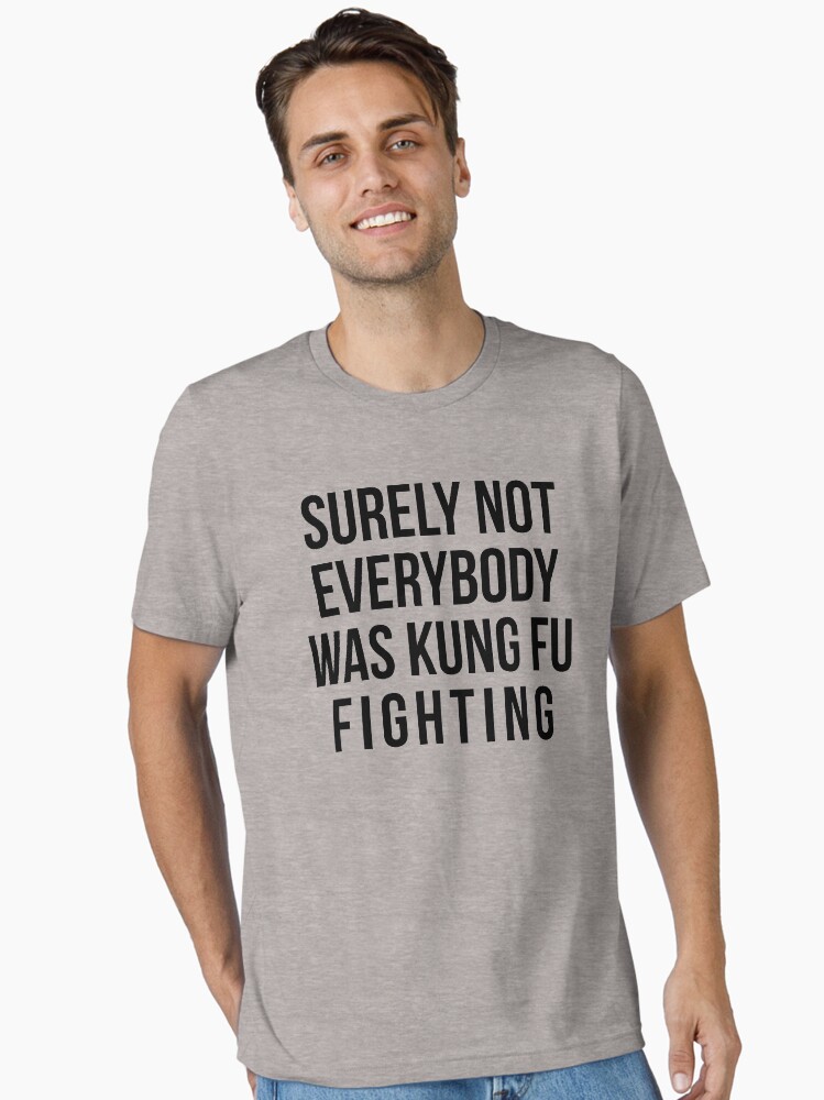 Thumbnail 1 of 7, Essential T-Shirt, Surely Not Everybody Was Kung Fu Fighting designed and sold by kjanedesigns.