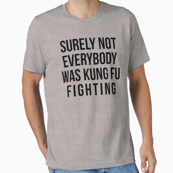 Item preview, Surely Not Everybody Was Kung Fu Fighting designed and sold by kjanedesigns.