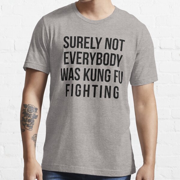 Item preview, Surely Not Everybody Was Kung Fu Fighting designed and sold by kjanedesigns.