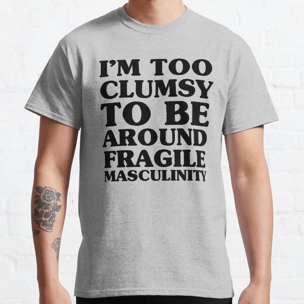 Too Clumsy Classic T-Shirt