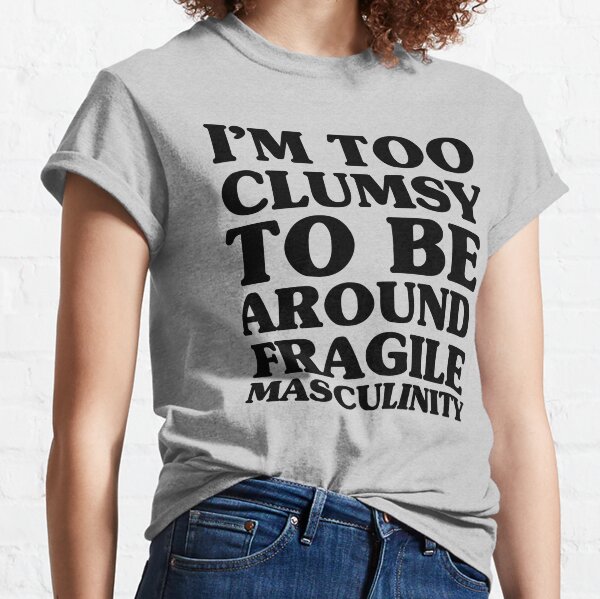 Too Clumsy Classic T-Shirt
