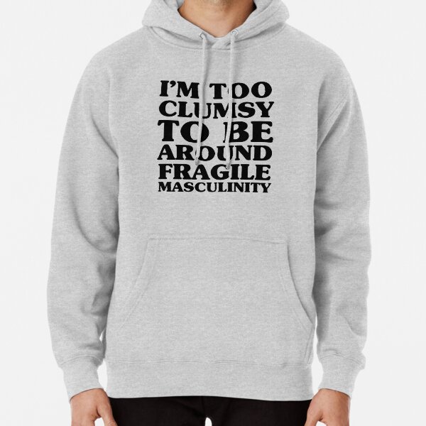 Too Clumsy Pullover Hoodie