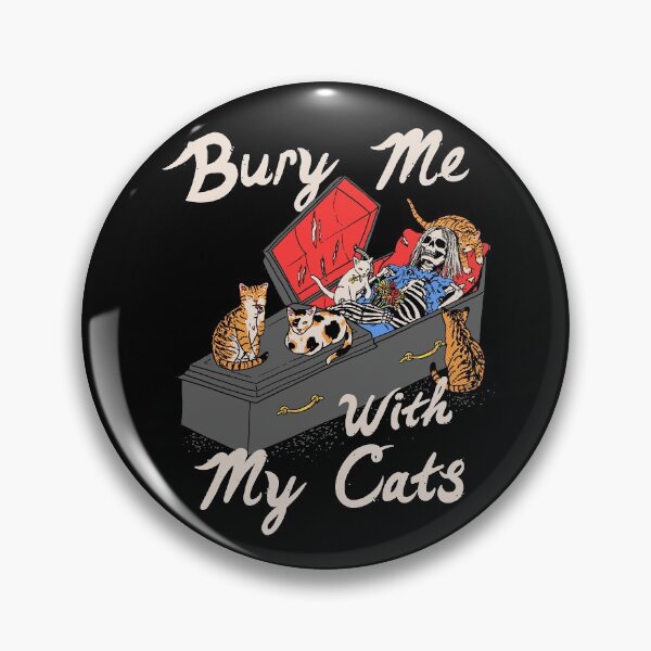 Item preview, Bury Me With My Cats designed and sold by wytrab8.
