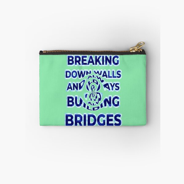 Item preview, Breaking down Walls and always Building Bridges designed and sold by Ralek.