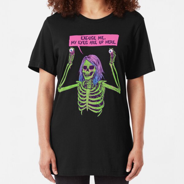 My Eyes Are Up Here Slim Fit T-Shirt