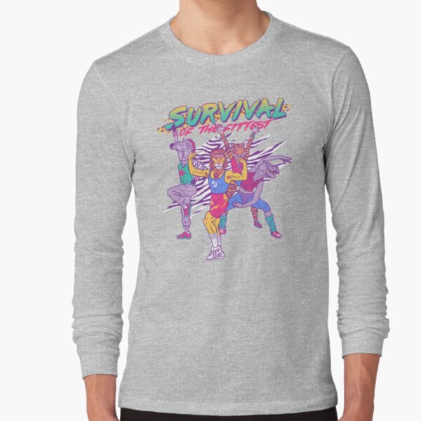 Survival Of The Fittest Long Sleeve T-Shirt