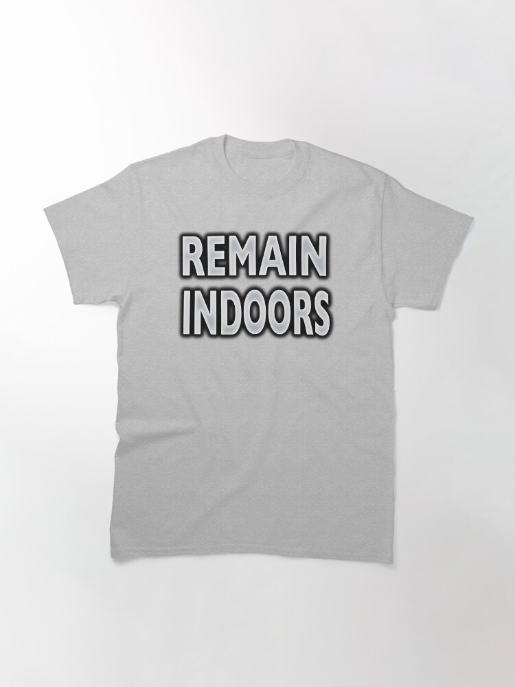 Alternate view of NDVH Remain Indoors Classic T-Shirt