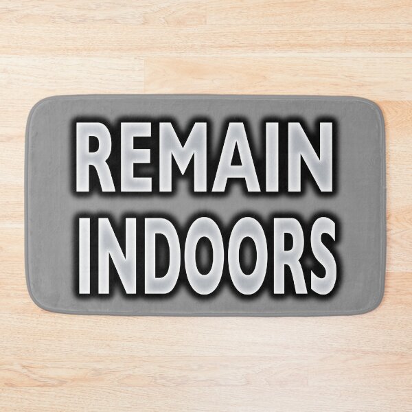 Item preview, NDVH Remain Indoors designed and sold by Nik’s T-Shirts.