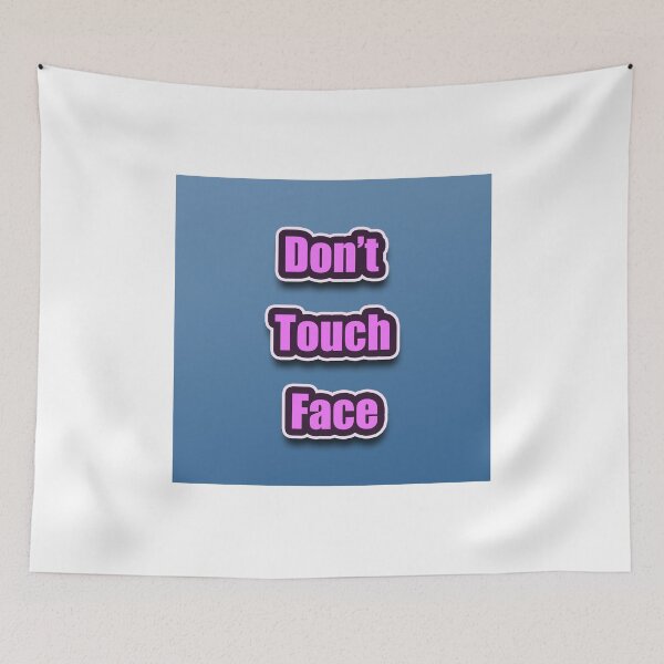 Item preview, Don't Touch face before washing hands to avoid coronavirus designed and sold by wel3kxial.