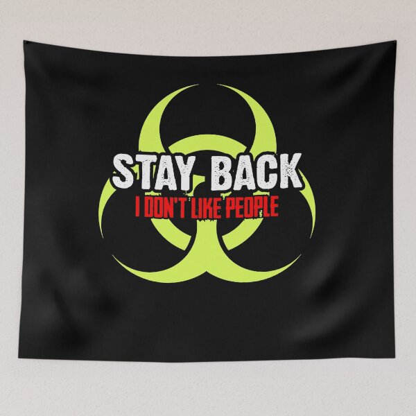 Item preview, Stay Back I Don't Like People Alert designed and sold by Sutra-Lotus-Co.