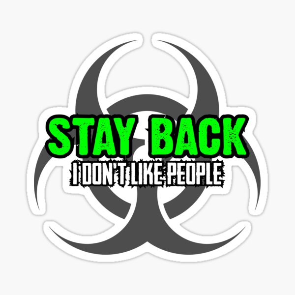 Item preview, Stay Back I Don't Like People Green Logo designed and sold by Sutra-Lotus-Co.