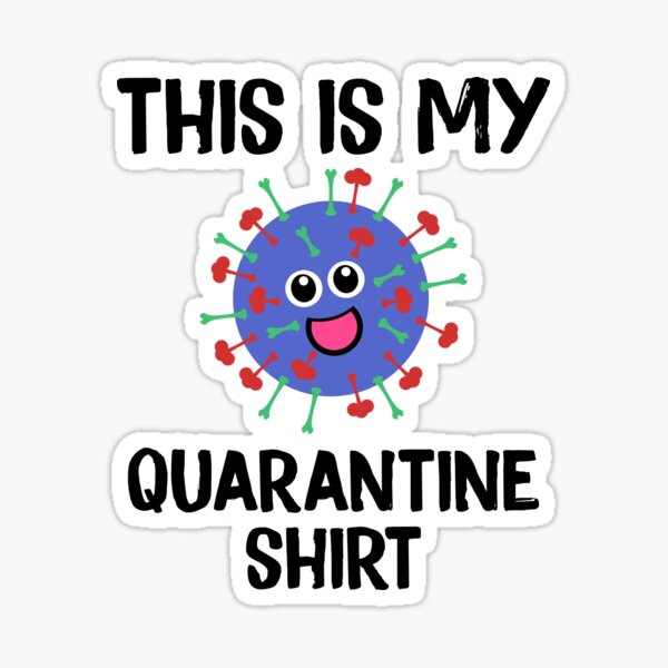 Item preview, This Is My Quarantine Shirt Funny  designed and sold by Sutra-Lotus-Co.