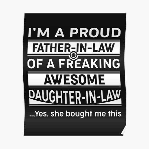 Download Proud Father In Law Of Awesome Daughter In Law Posters ...