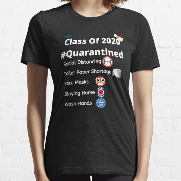 Class of 2020 Quarantined List Essential T-Shirt