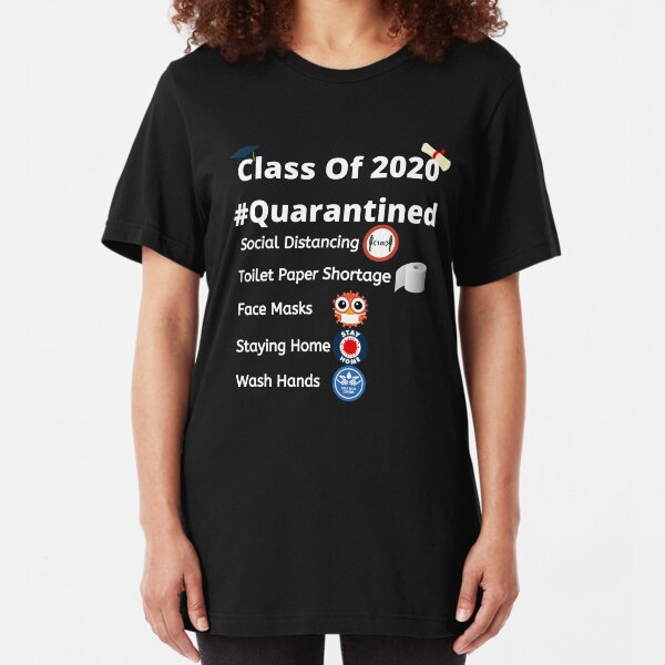 Class of 2020 Quarantined List Slim Fit T-Shirt