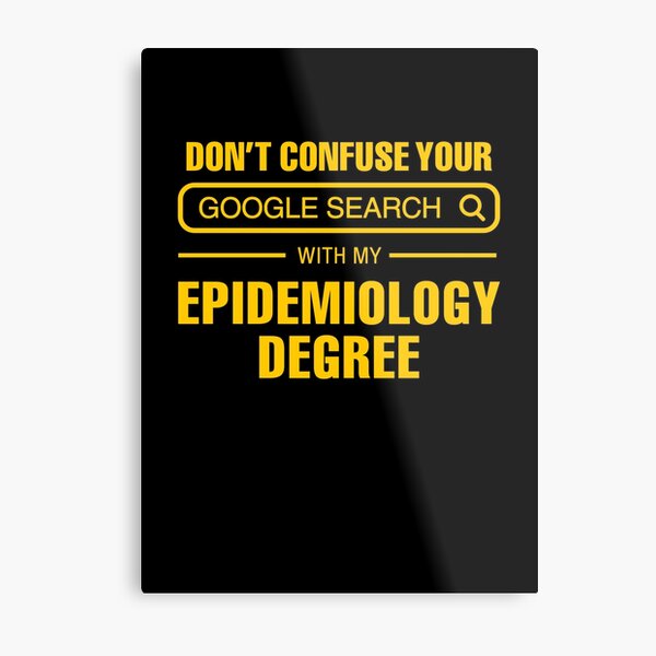 Epidemiology Degree vs Google Search Metal Print