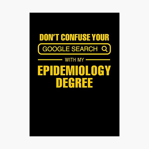 Epidemiology Degree vs Google Search Photographic Print