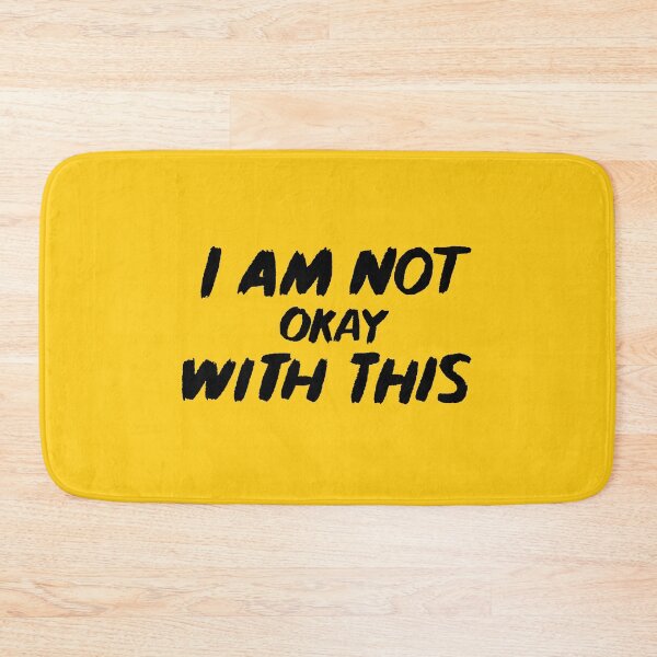 Item preview, I Am Not Okay - Black on Yellow designed and sold by FuzzCanyon.