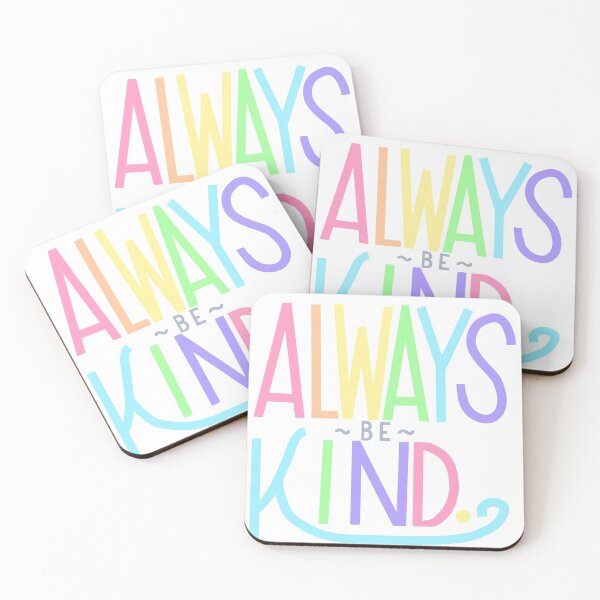 Item preview, Always Be Kind designed and sold by ohheyitscassie.