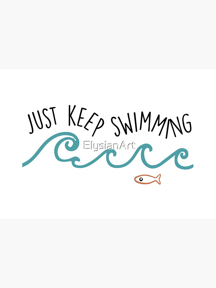 Just Keep Swimming by ElysianArt