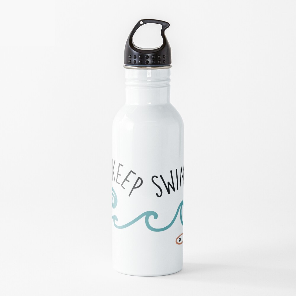 Just Keep Swimming Water Bottle