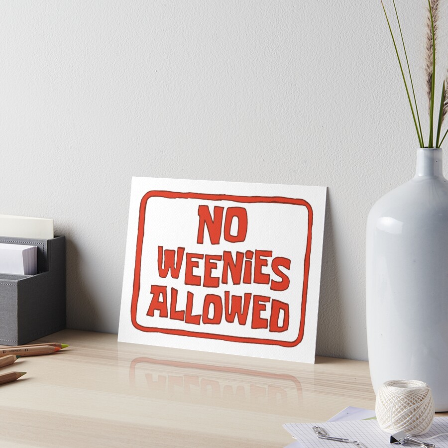 No Weenies Allowed - Spongebob Art Board Print