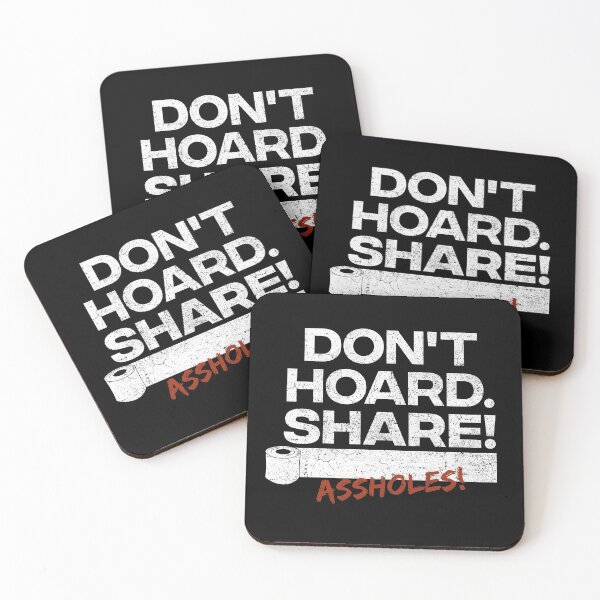 Item preview, Don't hoard. Share! Assholes - You toilet paper apocalypse idiots stop sensless panic buying and stockpiling! designed and sold by COURT-VISION.