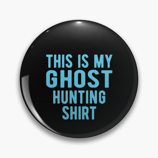 Ghost Hunt Pins And Buttons Redbubble - haunted hunters roblox