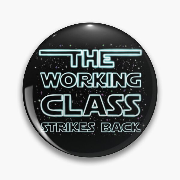 Item preview, The working class strikes back, blue designed and sold by reasonablemunki.