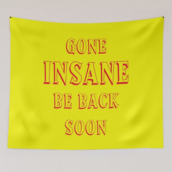 Item preview, Gone INSANE be back soon designed and sold by alexandrubocse.