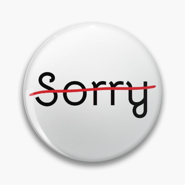 Item preview, Not Sorry designed and sold by Elise Le Blanc.
