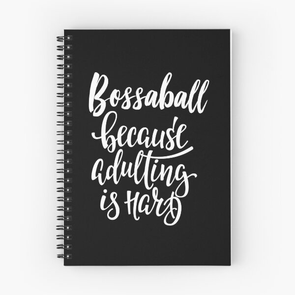 Item preview, Bossaball Because Adulting Is Hard designed and sold by ProjectX23.
