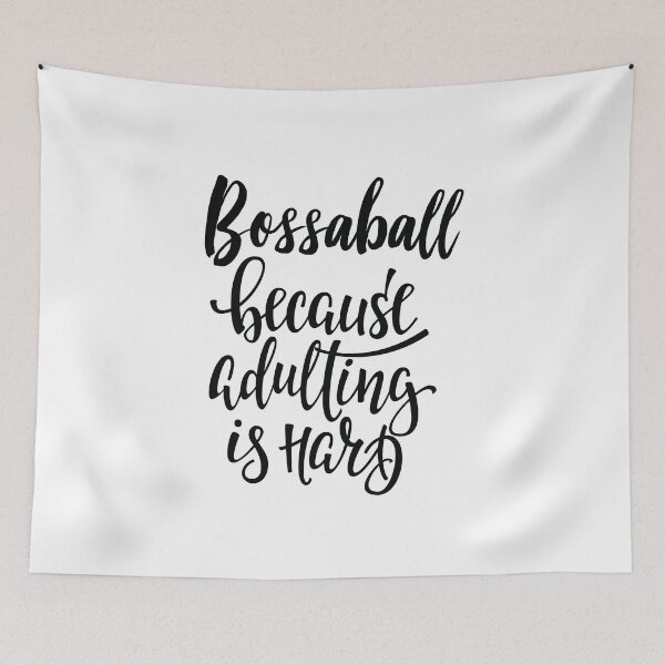 Item preview, Bossaball Because Adulting Is Hard designed and sold by ProjectX23.