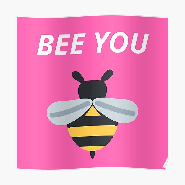 Bee You Posters Redbubble - roblox bee swarm simulator how do you believe in bubble bee man